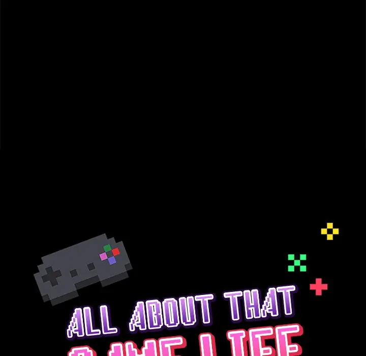 All About That Game Life Episode 77 - Page 134