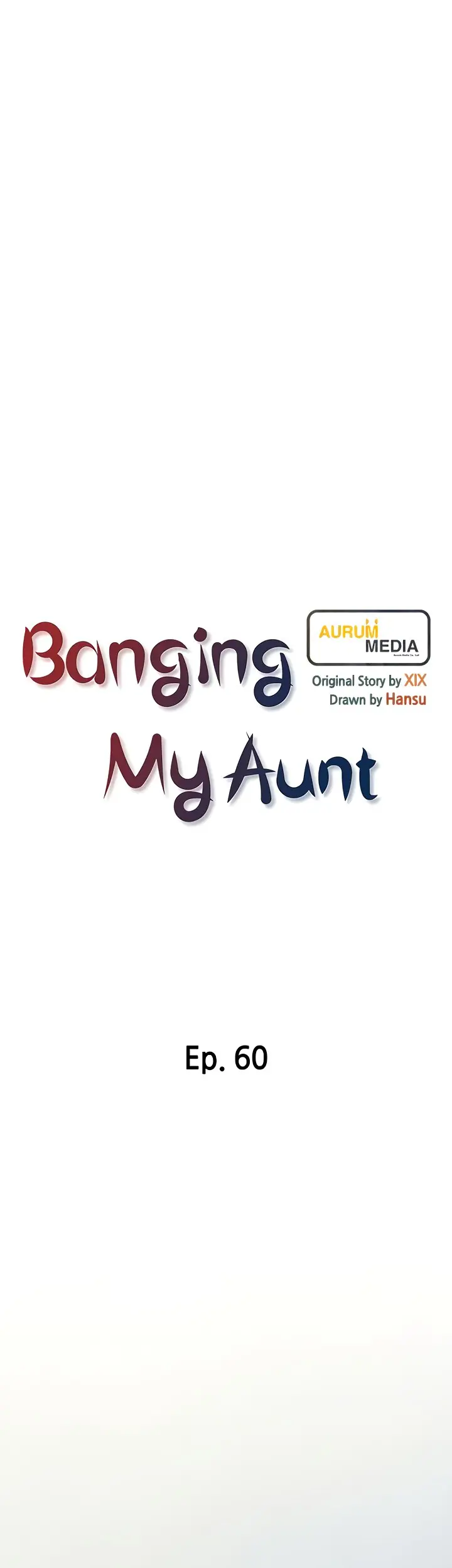 Banging My Aunt Episode 60 - Page 7