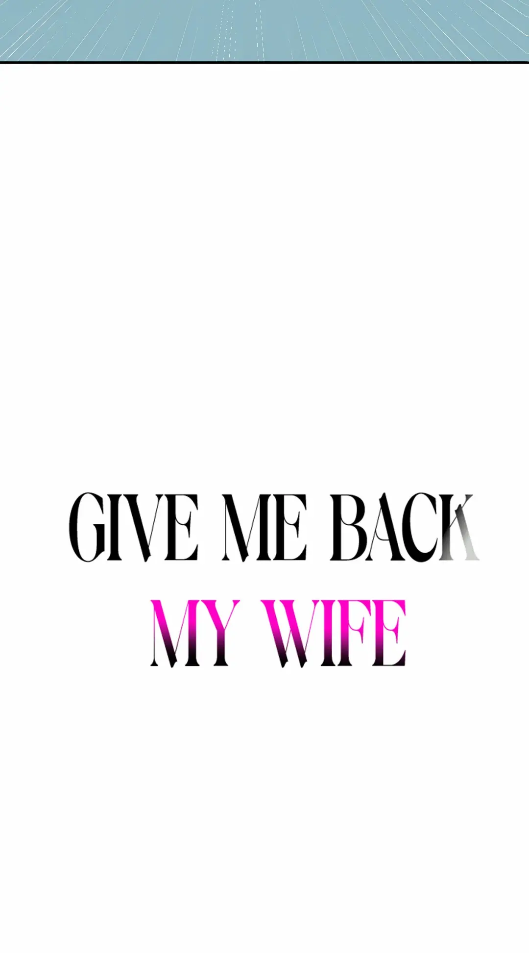 Give Me Back My Wife Episode 15 - Page 5